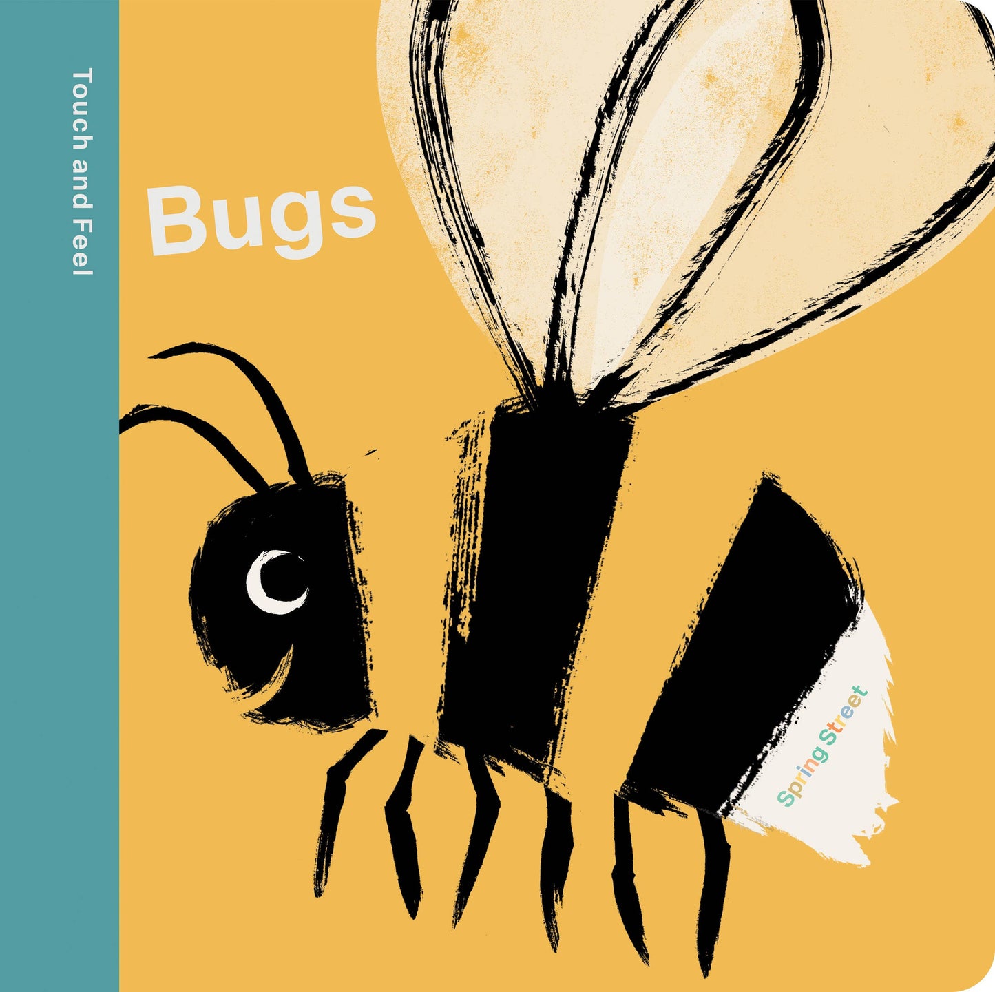 Spring Street Touch and Feel: "Bugs" by Boxer Books