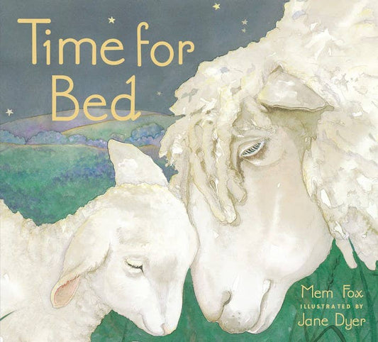 Time for Bed Board Book : Mem Fox &Jane Dyer