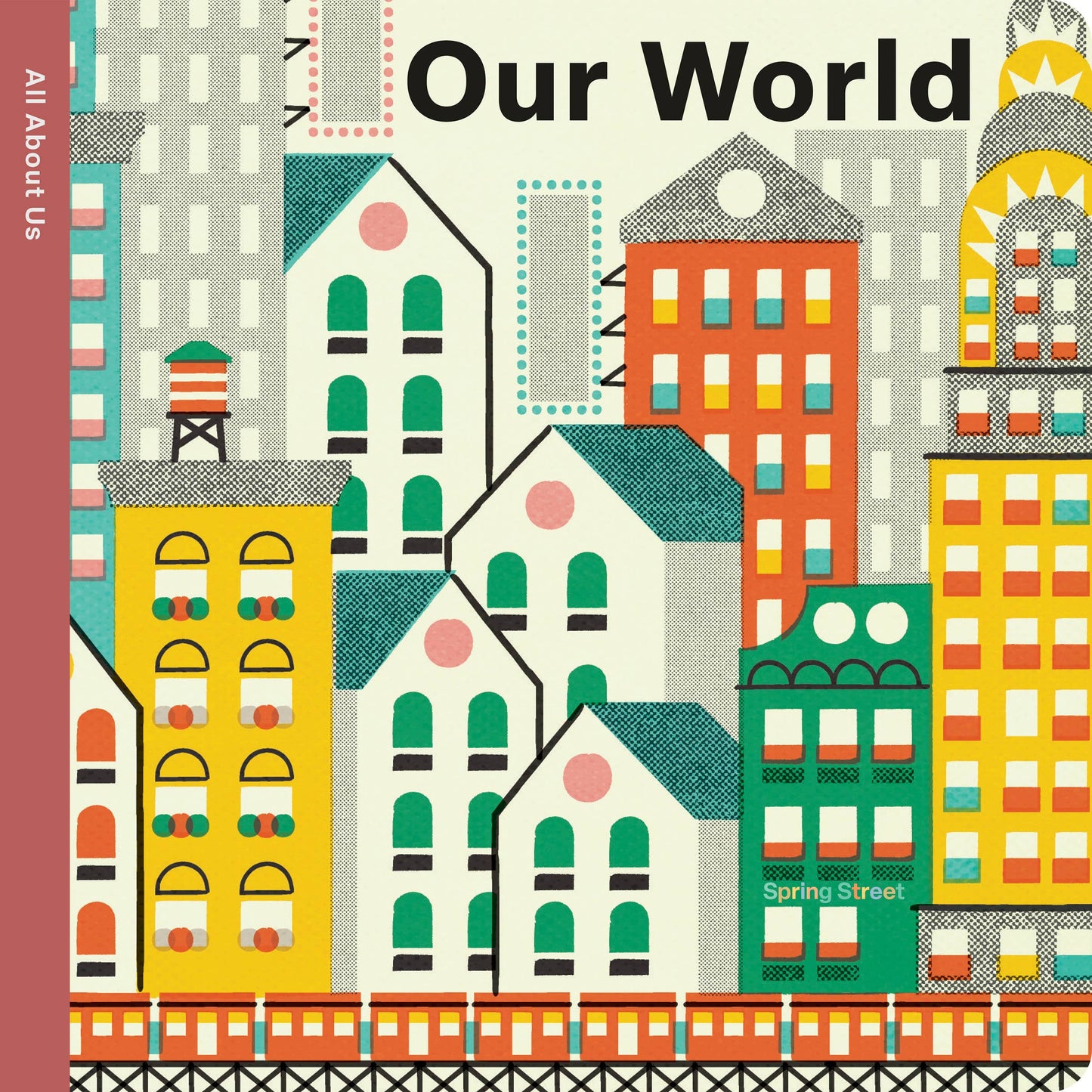 Spring Street All About Us: "Our World" by Boxer Books